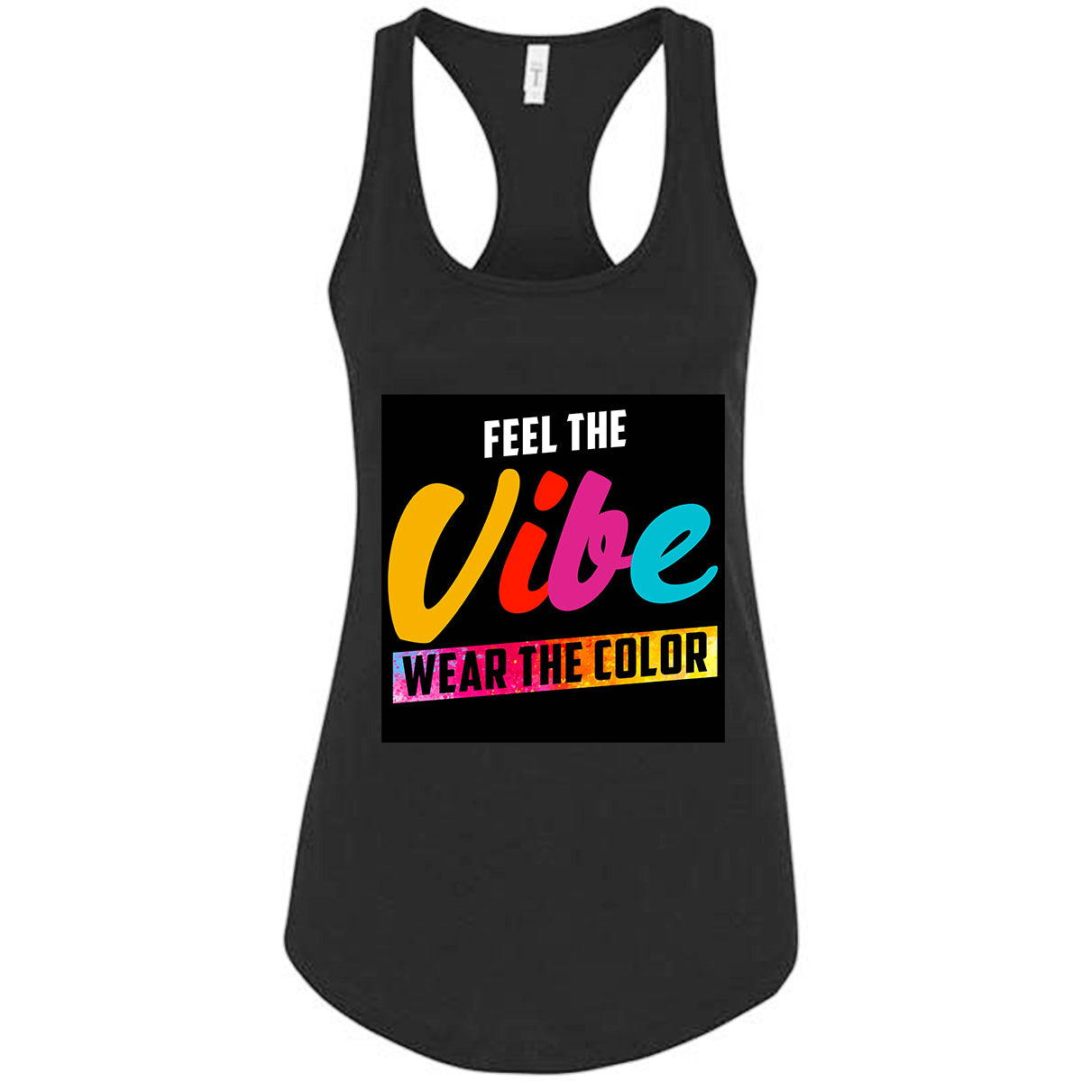 Feel the Vibe Wearthe Color Tshirt
