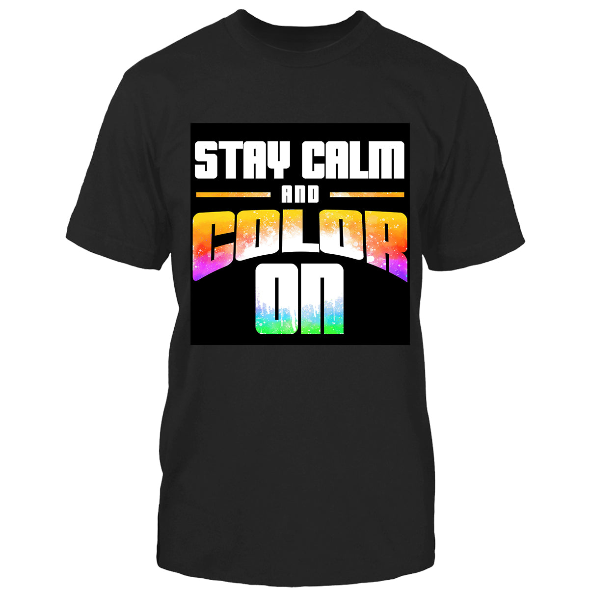 Stay Calm And Color On Tshirt
