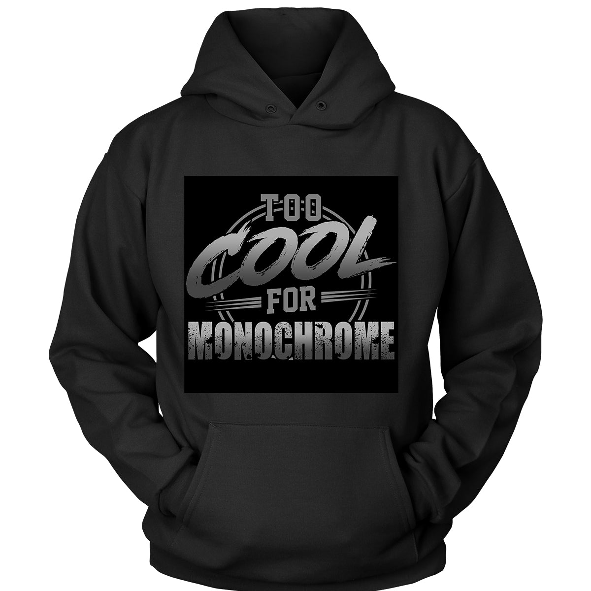 Too cool for monochrome Tshirt